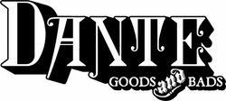 DANTE - Goods And Bads