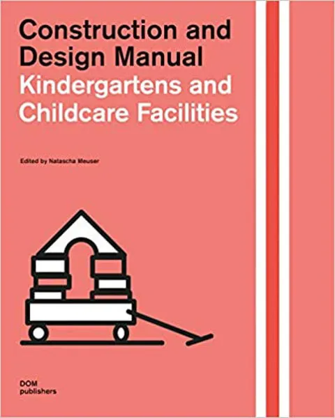 Childcare Facilities: Construction and Design Manual