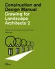Drawing for Landscape Architects 2: Perspective Views in History, Theory, and Practice (Student Edition) — 5