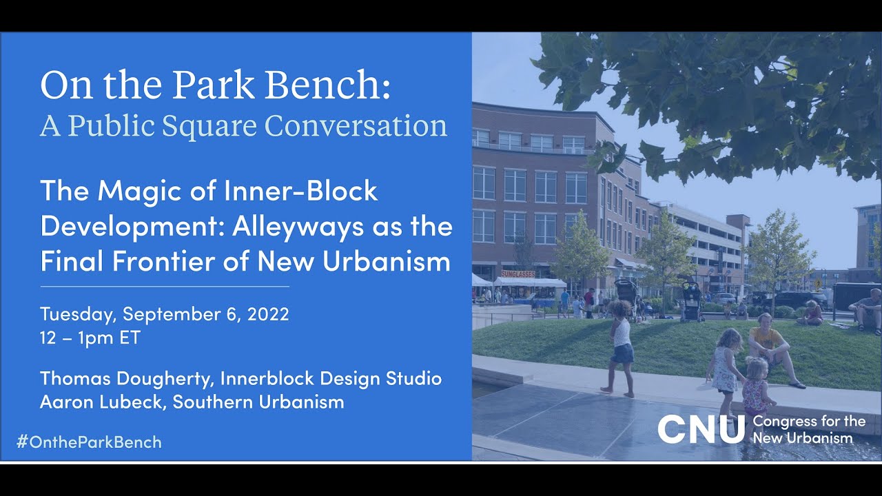 The Magic of Inner-Block Development:Alleyways as the Final Frontier of New Urbanism